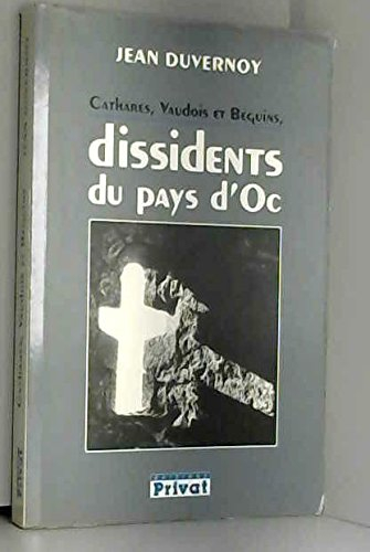 Cathares, vaudois et béguins : dissidents du pays d'Oc
