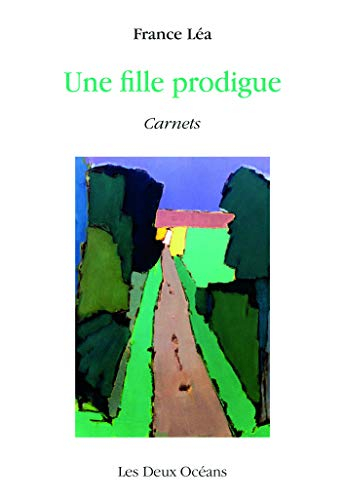 Une fille prodigue : carnets
