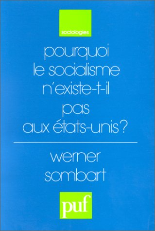 Pourquoi le socialisme n'existe-t-il pas aux Etats-Unis