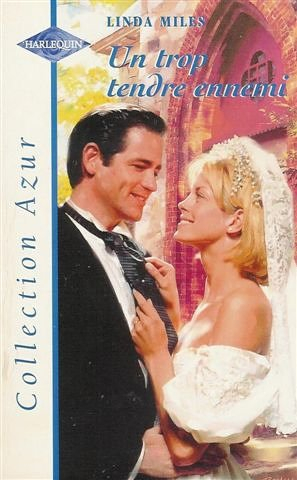 Un trop tendre ennemi