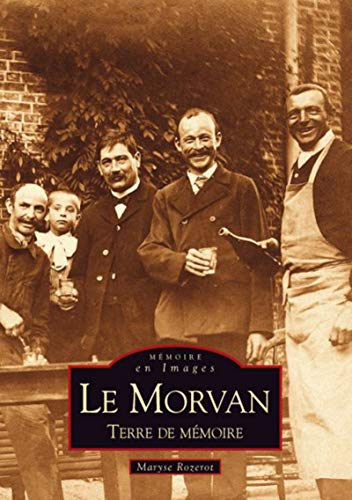 Le Morvan : terre de mémoire