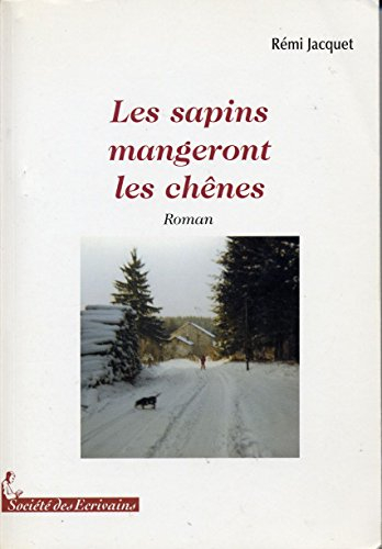 Les Sapins Mangeront les Chenes