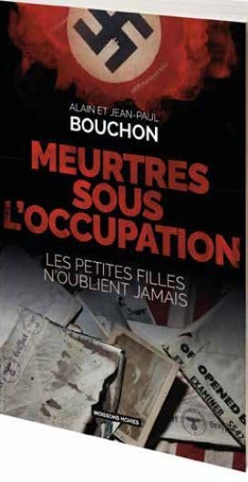 Meurtres sous l'Occupation : les petites filles n'oublient jamais
