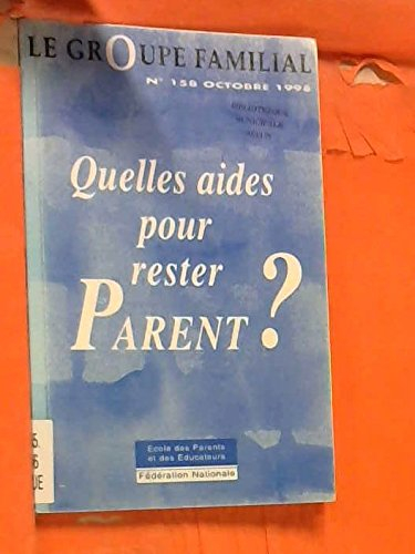 Broché - Le groupe familial n°158 octobre 1998 - quelles aides pour rester parent?