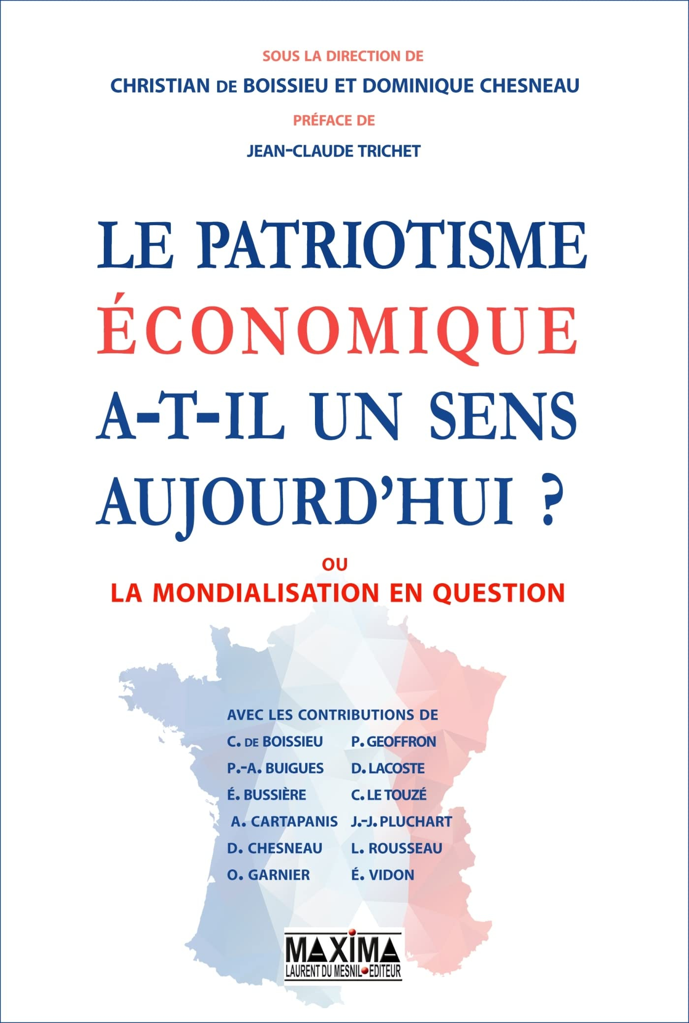 Le patriotisme économique a-t-il un sens aujourd'hui ? ou La mondialisation en question