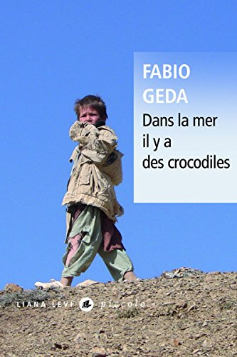 Dans la mer il y a des crocodiles : l'histoire vraie d'Enaiatollah Akbari