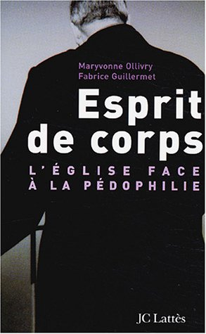 Esprit de corps : l'Eglise face à la pédophilie