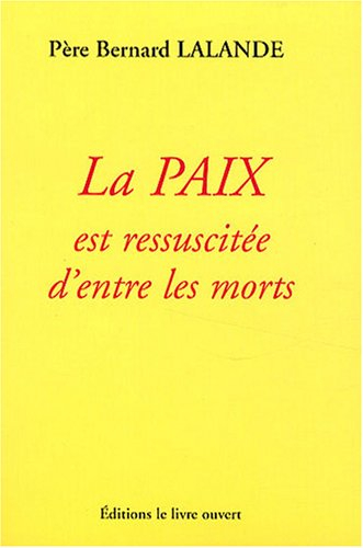 la paix est ressuscitée d'entre les morts