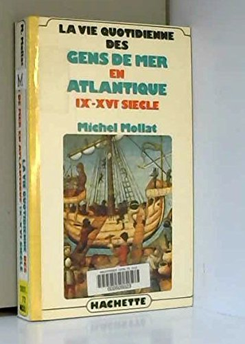 La Vie quotidienne des gens de mer en Atlantique (9e-16e siècle)