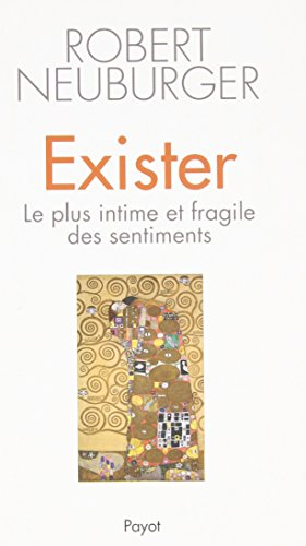 Exister : le plus intime et fragile des sentiments