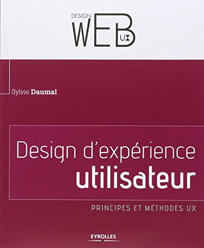 Design d'expérience utilisateur : principes et méthodes UX