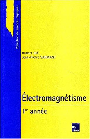 Electromagnétisme. Vol. 1