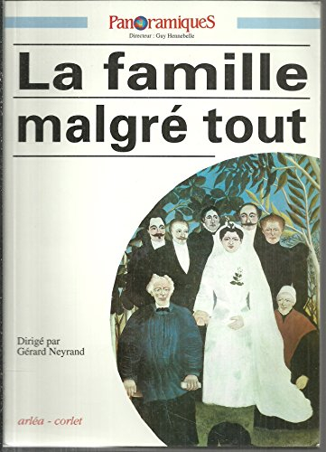 Panoramiques, n° 25. La famille malgré tout