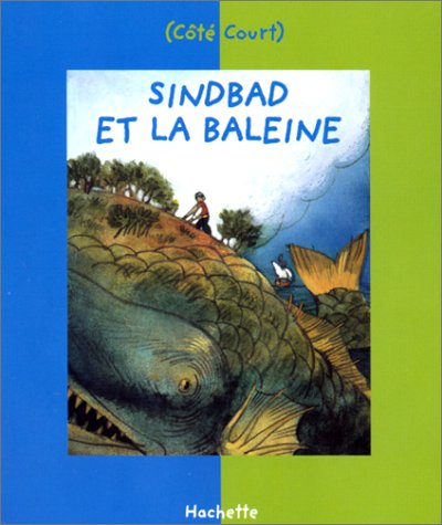 Sindbad et la baleine. Sindbad et l'oiseau roc