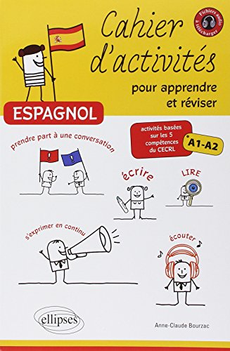 Espagnol : cahier d'activités pour apprendre et réviser : activités basées sur les 5 compétences du 