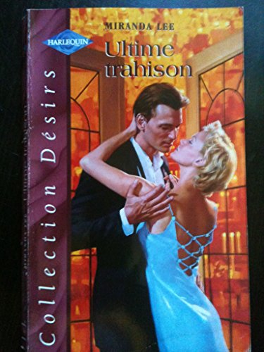 ultime trahison (désirs)