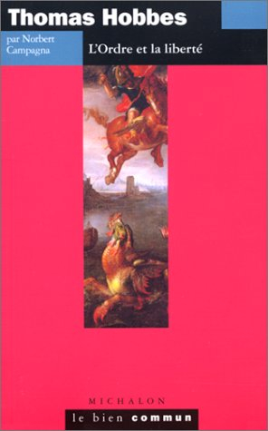 Thomas Hobbes : l'ordre et la liberté