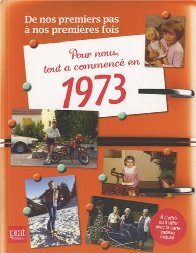 Pour nous, tout a commencé en 1973