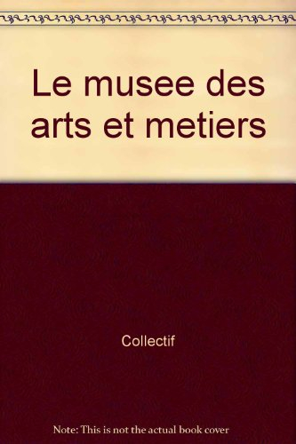 Le Musée des arts et métiers