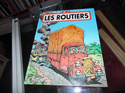 Les routiers. Vol. 1
