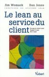 Le lean au service du client : ce que le client veut, quand il veut, où il veut