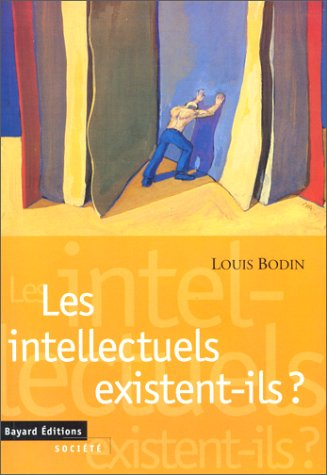 Les intellectuels existent-ils ?