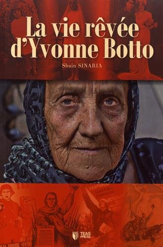 La vie rêvée d'Yvonne Botto