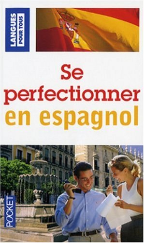 Se perfectionner en espagnol