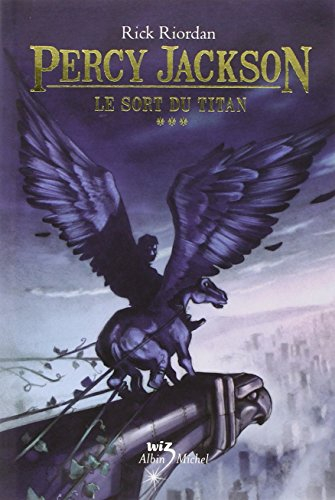 Percy Jackson. Vol. 3. Le sort du Titan