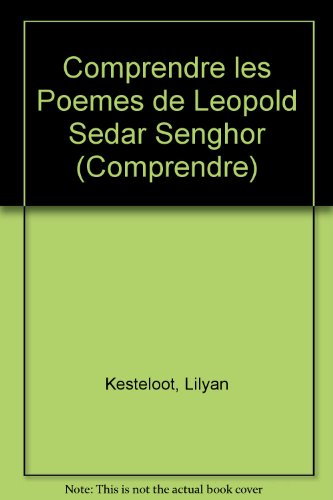 Comprendre les poèmes de Léopold Sédar Senghor