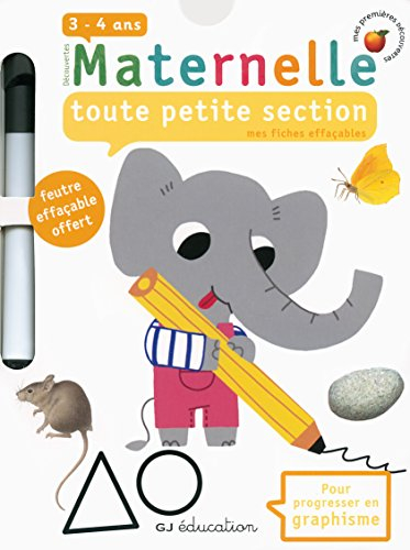 Découvertes maternelle, toute petite section : mes fiches effaçables, 3-4 ans : pour progresser en g