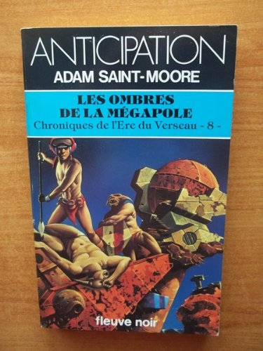 Les Ombres de la Mégapole : 08 : Chroniques de l'ère du Verseau