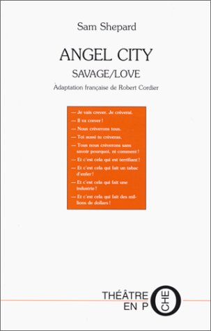 Angel city. Savage love. Guerre au ciel (monologue de l'ange)