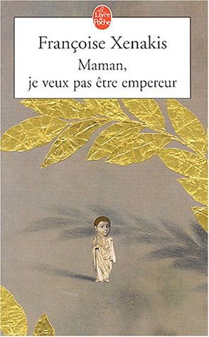 Maman, je veux pas être empereur