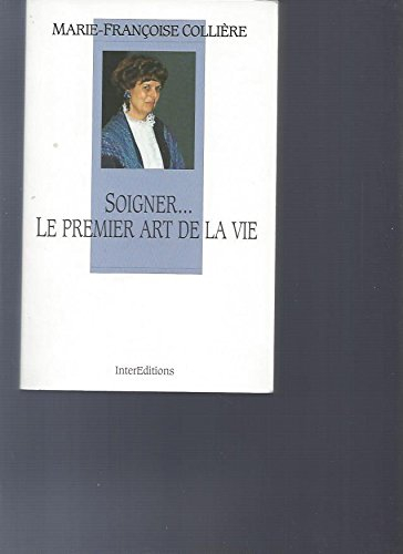 Soigner... le premier art de la vie