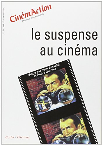 CinémAction, n° 71. Le suspense au cinéma