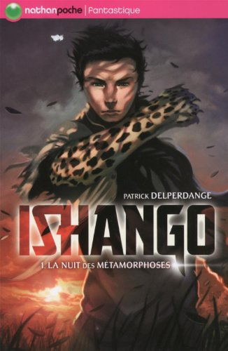Ishango. Vol. 1. La nuit des métamorphoses