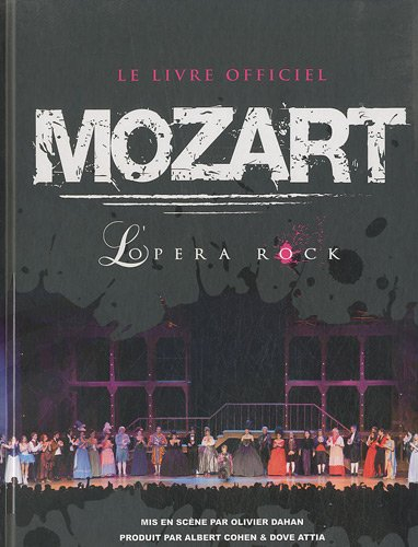 Mozart, l'opéra rock : le livre officiel