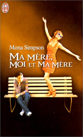 Ma mère, moi et ma mère
