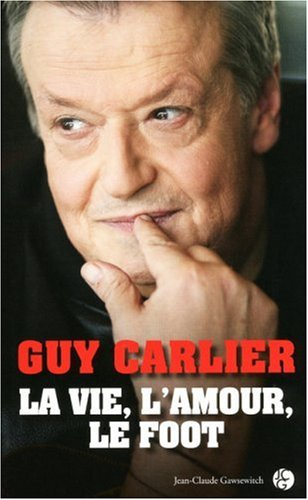 La vie, l'amour, le foot