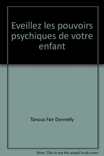 Eveillez les facultés psychiques de votre enfant