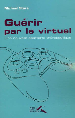Guérir par le virtuel : une nouvelle approche thérapeutique