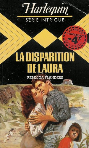 la disparition de laura : collection : harlequin série intrigue n, 2
