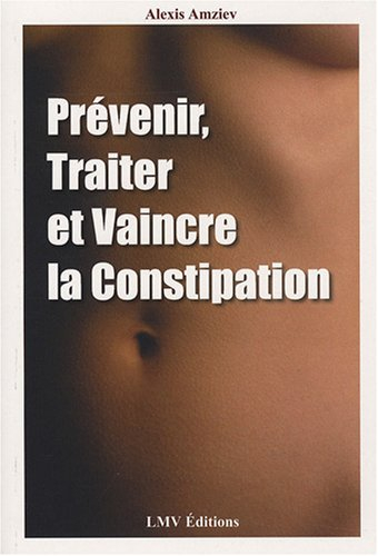 prévenir, traiter et vaincre la constipation