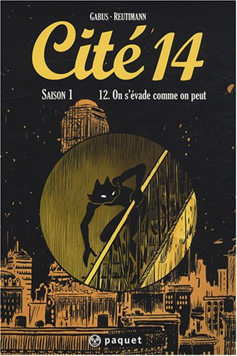 Cité 14 : saison 1. Vol. 12. On s'évade comme on peut