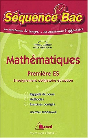 Mathématiques première ES, enseignement obligatoire et option : nouveau programme : rappels de cours