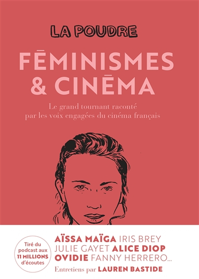 La poudre. Vol. 2. Féminismes & cinéma : le grand tournant raconté par les voix engagées du cinéma f