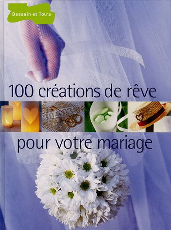 100 créations de rêve pour votre mariage