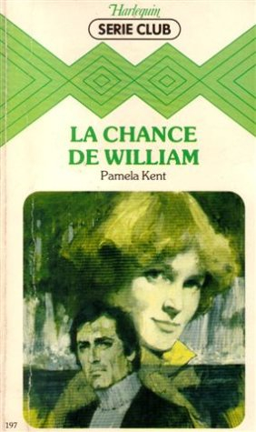 la chance de william : collection : harlequin série club n, 197