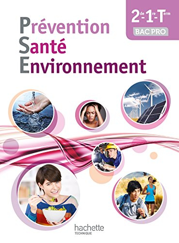 Prévention, santé, environnement 2de, 1re, terminale bac pro